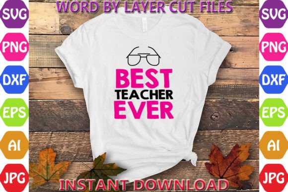 Best Teacher Ever Design: Graphics & Freebies