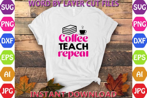 Coffee Teach Repeat Graphics: A Freebies Review