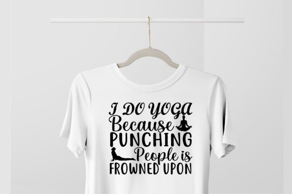 Freebies Graphics: I Do Yoga Because Punching People is Fro