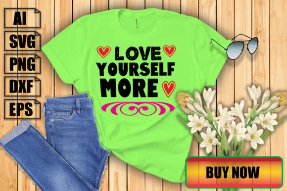 LOVE YOURSELF MORE: Graphics & Freebies Review