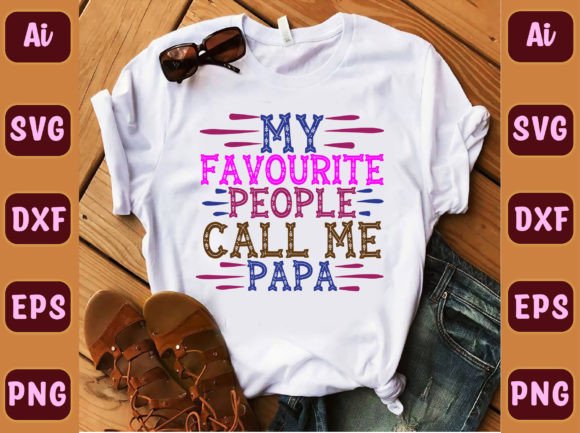 My Favourite People Call Me Papa Graphics Freebie