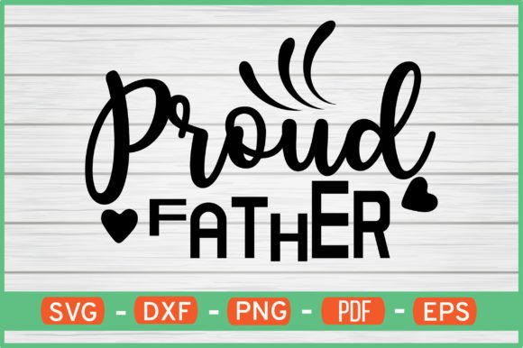 Proud Father SVG for Crafts and Graphics