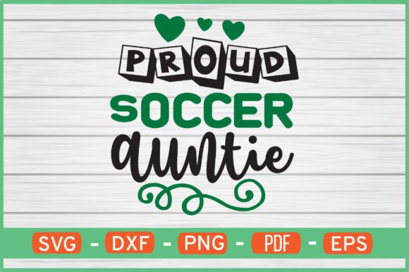 Proud Soccer Auntie Graphics for Crafts