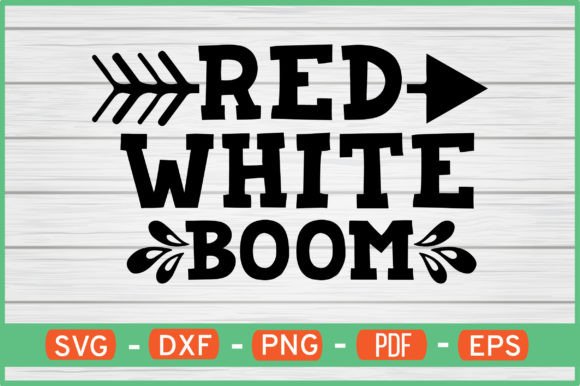 Red White Boom T-Shirt Designs Svg: Graphics for Crafts
