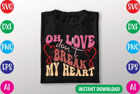 Reviewing Oh Love, Don t Break My Heart SVG